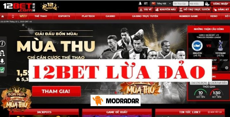 Nhà cái 12bet lừa đảo có đúng sự thật?