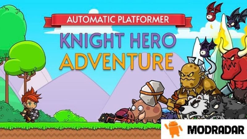 Tìm hiểu về tựa game Knight Hero Adventure Mod