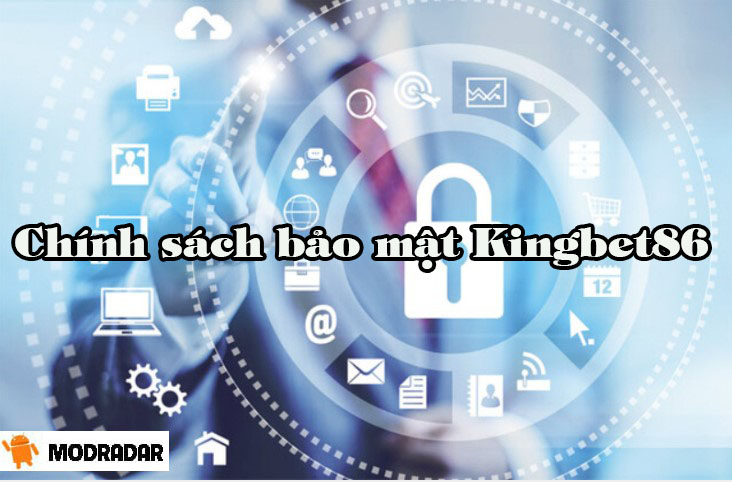 Chính sách bảo mật Kingbet86 - Mức độ an toàn cá cược tại Kingbet86