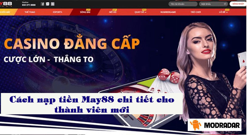 Cách nạp tiền May88 chi tiết cho thành viên mới 