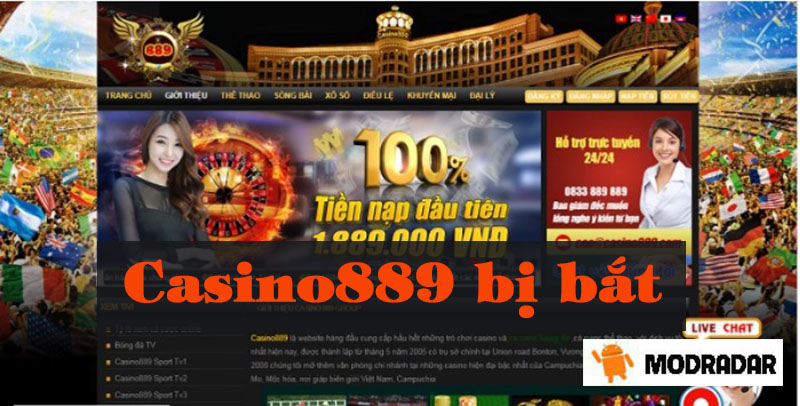 Thông tin động trời Casino889 bị bắt và sự thật phía sau 