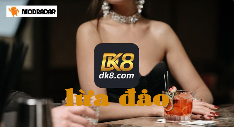 Khách hàng tố DK8 lừa đảo, DK8 liệu có còn uy tín?