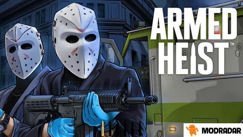 Armed Heist - Armed Heist mod v3.2.10 Immortality