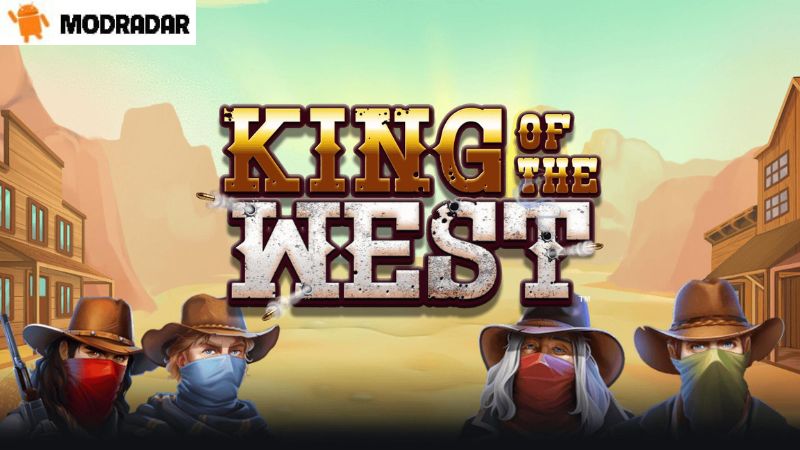 Tìm hiểu về trò chơi King of the West Mod