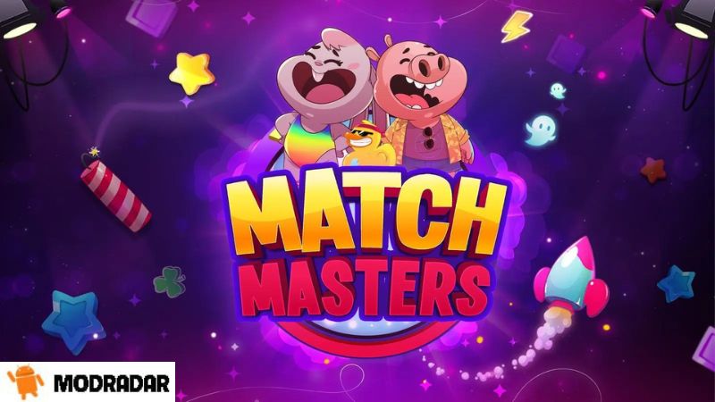 Tìm hiểu về Match Masters Mod cùng MODRADAR