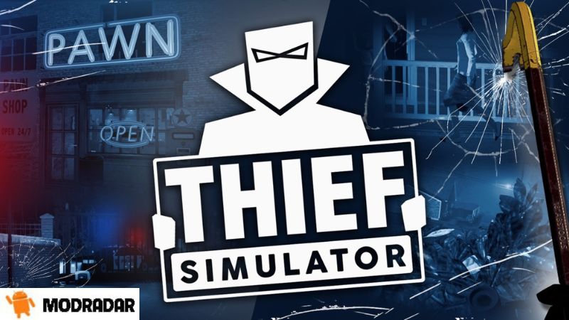 Thief Simulator - Thief Simulator mod v2.2.7 Mata Uang Tidak Terbatas, Poin Keterampilan