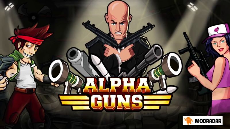 Những ưu điểm mà Alpha Guns Mod sở hữu