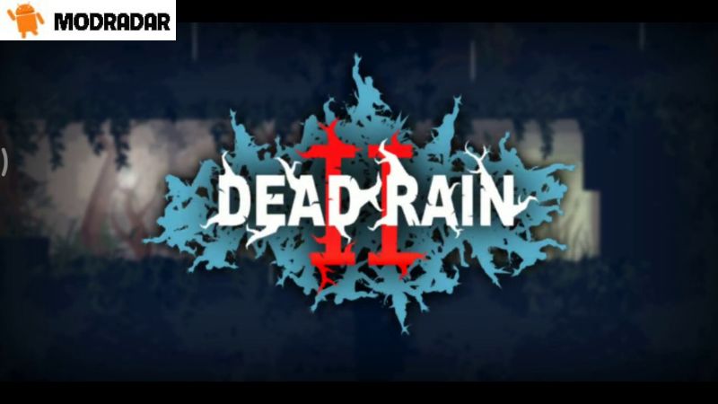 dead rain2 Mod - Introduction about the game