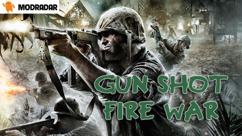 Gun shot fire war Mod - Introduction about the game