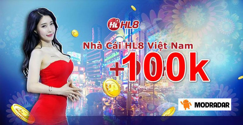 HL8 tặng 100K - Hướng dẫn nhận 100K miễn phí từ HL8 