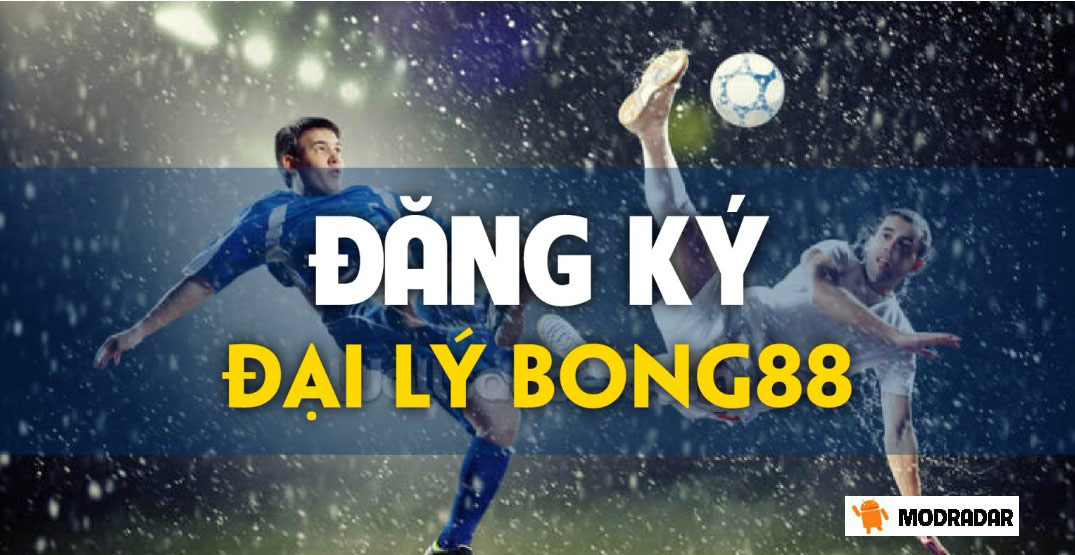 Đại lý Bong88 - Cách đăng ký đại lý Bong88 chi tiết 