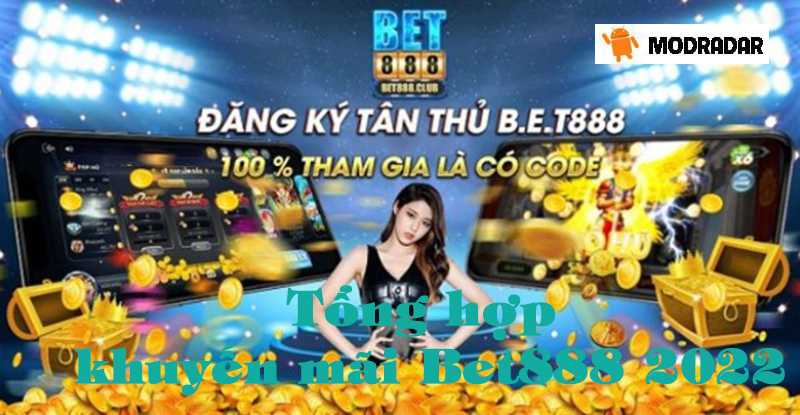 Tổng hợp những khuyến mãi Bet888 hấp dẫn nhất 2022 