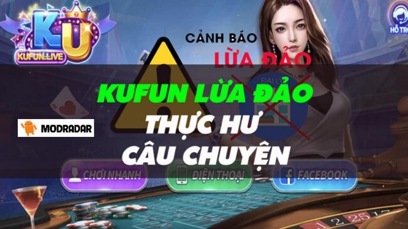 Tìm hiểu thực hư về vụ việc kufun lừa đảo tại MODRADAR