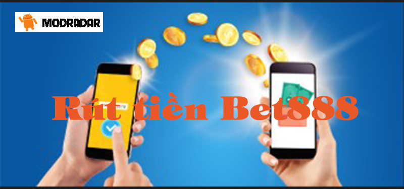 Hướng dẫn rút tiền Bet888 chuẩn xác, nhanh chóng, thành công 100% 