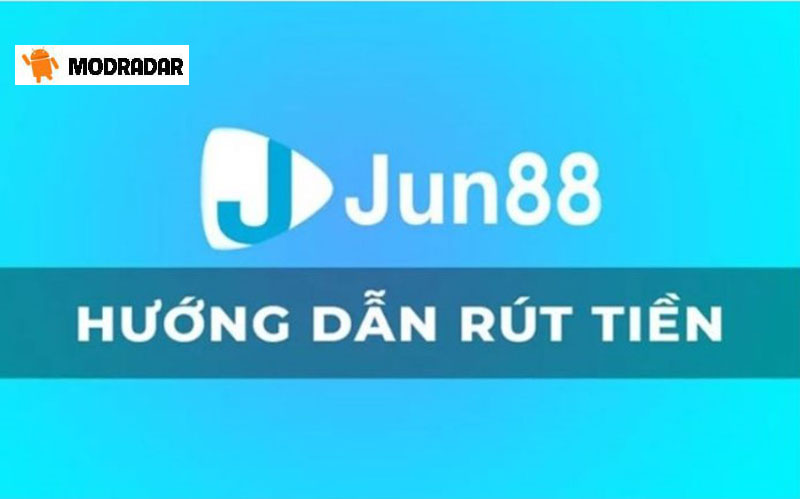 Hướng dẫn lính mới cách rút tiền Jun88 đơn giản nhất 